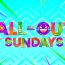 All Out Sundays May 5 2024